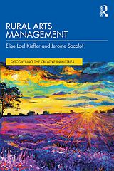 eBook (epub) Rural Arts Management de Elise Lael Kieffer, Jerome Socolof