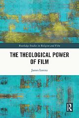 eBook (epub) The Theological Power of Film de James Lorenz