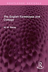 E-Book (epub) The English Farmhouse and Cottage von M. W. Barley