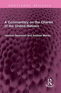E-Book (epub) A Commentary on the Charter of the United Nations von Norman Bentwich, Andrew Martin