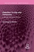 E-Book (epub) Palestine To-day and Tomorrow von John Holmes