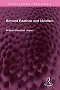 E-Book (pdf) Beyond Realism and Idealism von Wilbur Marshall Urban