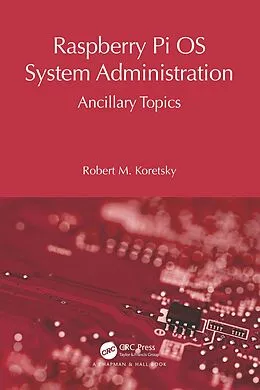 E-Book (pdf) Raspberry Pi OS System Administration von Robert M Koretsky