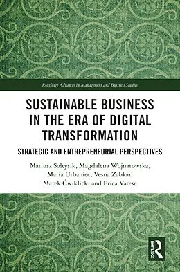 E-Book (epub) Sustainable Business in the Era of Digital Transformation von Mariusz Soltysik, Magdalena Wojnarowska, Maria Urbaniec