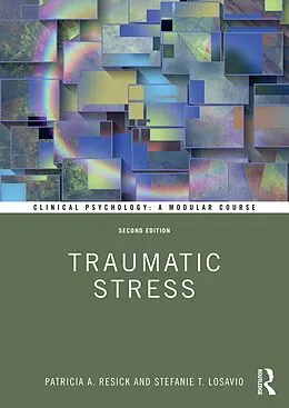 E-Book (pdf) Traumatic Stress von Patricia A. Resick, Stefanie T. Losavio