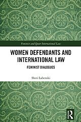 eBook (epub) Women Defendants and International Law de Sheri Labenski