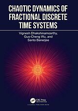 eBook (epub) Chaotic Dynamics of Fractional Discrete Time Systems de Vignesh Dhakshinamoorthy, Guo-Cheng Wu, Santo Banerjee