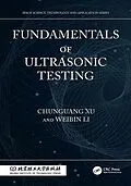 E-Book (pdf) Fundamentals of Ultrasonic Testing von Chunguang Xu, Weibin Li