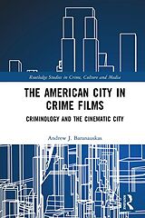 eBook (epub) The American City in Crime Films de Andrew J. Baranauskas