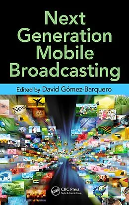 E-Book (epub) Next Generation Mobile Broadcasting von David Gomez-Barquero