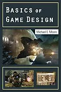 E-Book (epub) Basics of Game Design von Michael Moore