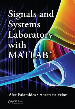 ePUB Signals and Systems Laboratory with MATLAB von Alex Palamides, Anastasia Veloni