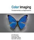 E-Book (epub) Color Imaging von Erik Reinhard, Erum Arif Khan, Ahmet Oguz Akyuz