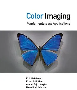 E-Book (epub) Color Imaging von Erik Reinhard, Erum Arif Khan, Ahmet Oguz Akyuz