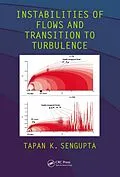 E-Book (epub) Instabilities of Flows and Transition to Turbulence von Tapan K. Sengupta