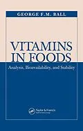 E-Book (epub) Vitamins In Foods von George F. M. Ball