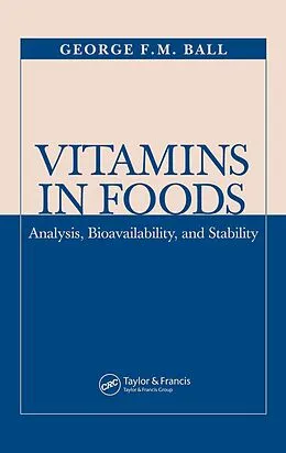 E-Book (epub) Vitamins In Foods von George F. M. Ball