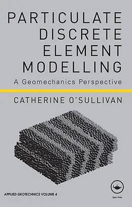 E-Book (epub) Particulate Discrete Element Modelling von Catherine O'Sullivan