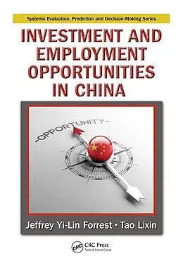E-Book (epub) Investment and Employment Opportunities in China von Jeffrey Yi-Lin Forrest, Tao Lixin