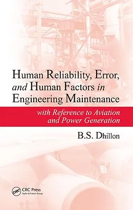E-Book (epub) Human Reliability, Error, and Human Factors in Engineering Maintenance von B. S. Dhillon