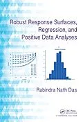 E-Book (epub) Robust Response Surfaces, Regression, and Positive Data Analyses von Rabindra Nath Das