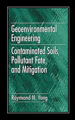 E-Book (epub) Geoenvironmental Engineering von Raymond N. Yong