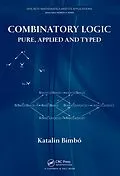 E-Book (epub) Combinatory Logic von Katalin Bimbó