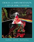 E-Book (epub) Design and Implementation of 3D Graphics Systems von Jonas De Miranda Gomes, Luiz Velho, Mario Costa Sousa