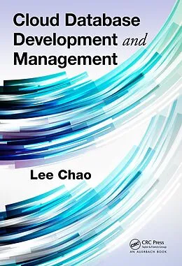E-Book (epub) Cloud Database Development and Management von Lee Chao