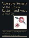 E-Book (epub) Operative Surgery of the Colon, Rectum and Anus von P Ronan O'Connell, Robert D. Madoff, Michael Solomon