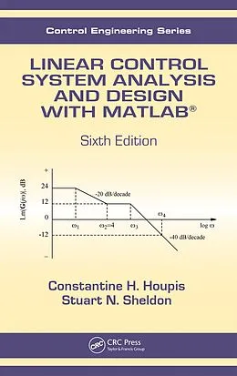 E-Book (epub) Linear Control System Analysis and Design with MATLAB von Constantine H. Houpis, Stuart N. Sheldon