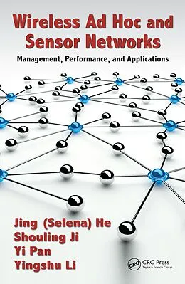 E-Book (epub) Wireless Ad Hoc and Sensor Networks von Jing (Selina) He, Shouling Ji, Yingshu Li