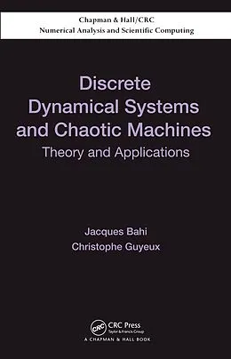 E-Book (epub) Discrete Dynamical Systems and Chaotic Machines von Jacques Bahi, Christophe Guyeux