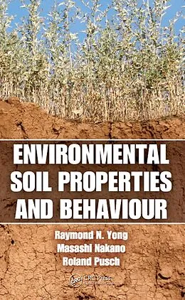 E-Book (epub) Environmental Soil Properties and Behaviour von Raymond N. Yong, Masashi Nakano, Roland Pusch