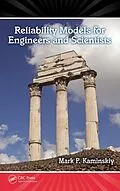 E-Book (epub) Reliability Models for Engineers and Scientists von Mark P. Kaminskiy