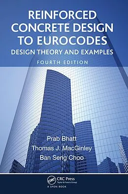 E-Book (epub) Reinforced Concrete Design to Eurocodes von Prab Bhatt, T. J. Macginley, Ban Seng Choo