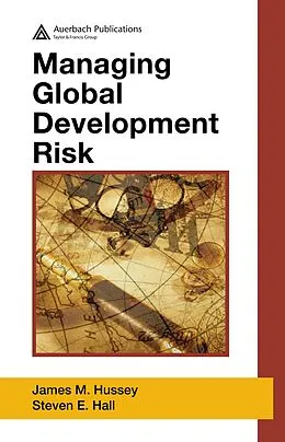 E-Book (epub) Managing Global Development Risk von James M. Hussey, Steven E. Hall