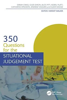 E-Book (epub) 350 Questions for the Situational Judgement Test von Sarah Craig, Giles Dixon, Alice Pitt