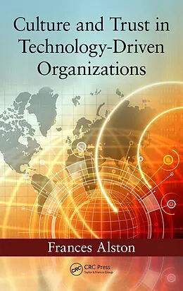 E-Book (epub) Culture and Trust in Technology-Driven Organizations von Frances Alston