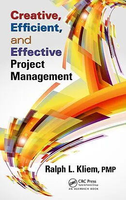 E-Book (epub) Creative, Efficient, and Effective Project Management von Ralph L. Kliem