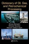 E-Book (epub) Dictionary of Oil, Gas, and Petrochemical Processing von Alireza Bahadori