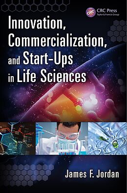 eBook (epub) Innovation, Commercialization, and Start-Ups in Life Sciences de James F. Jordan