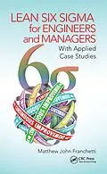 ePUB Lean Six Sigma for Engineers and Managers von Matthew John Franchetti