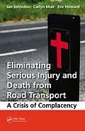 E-Book (epub) Eliminating Serious Injury and Death from Road Transport von Ian Ronald Johnston, Carlyn Muir, Eric William Howard