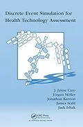 E-Book (epub) Discrete Event Simulation for Health Technology Assessment von J. Jaime Caro, Jörgen Möller, Jonathan Karnon