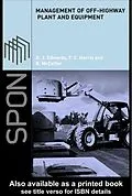 E-Book (epub) Management of Off-Highway Plant and Equipment von D. J. Edwards, F. C. Harris, Ron McCaffer