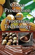 E-Book (epub) Cocoa Production and Processing Technology von Emmanuel Ohene Afoakwa