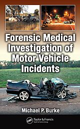 eBook (epub) Forensic Medical Investigation of Motor Vehicle Incidents de Michael P. Burke