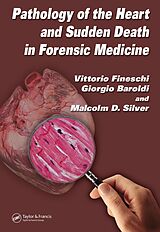 eBook (epub) Pathology of the Heart and Sudden Death in Forensic Medicine de Vittorio Fineschi, Giorgio Baroldi, Malcolm D. Silver