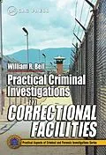 E-Book (epub) Practical Criminal Investigations in Correctional Facilities von William R. Bell